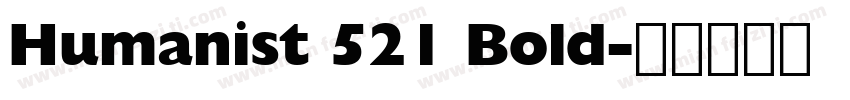 Humanist 521 Bold字体转换